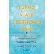 thumbnail image 1 of Libro El Sueño, El Viaje, La Eternidad Y Dios Tapa Blanda, Autor Sara Landon, Editorial Arkano Books, 1 of 2