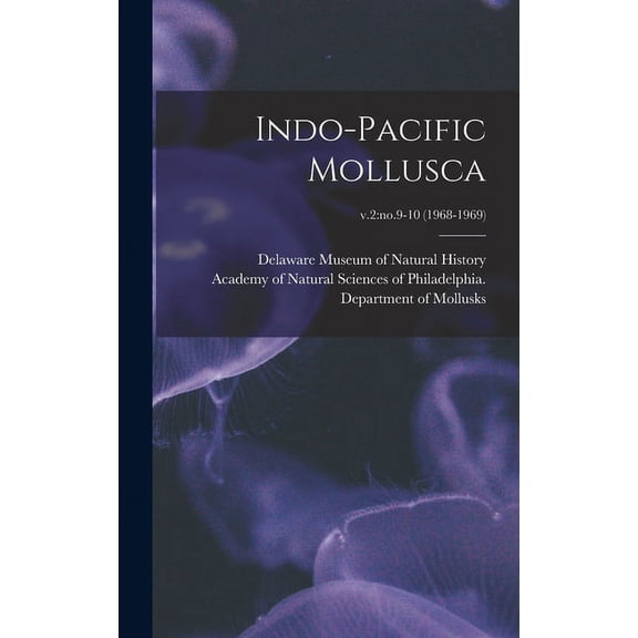 Indo-Pacific Mollusca; v.2: no.9-10 (1968-1969), (Hardcover)