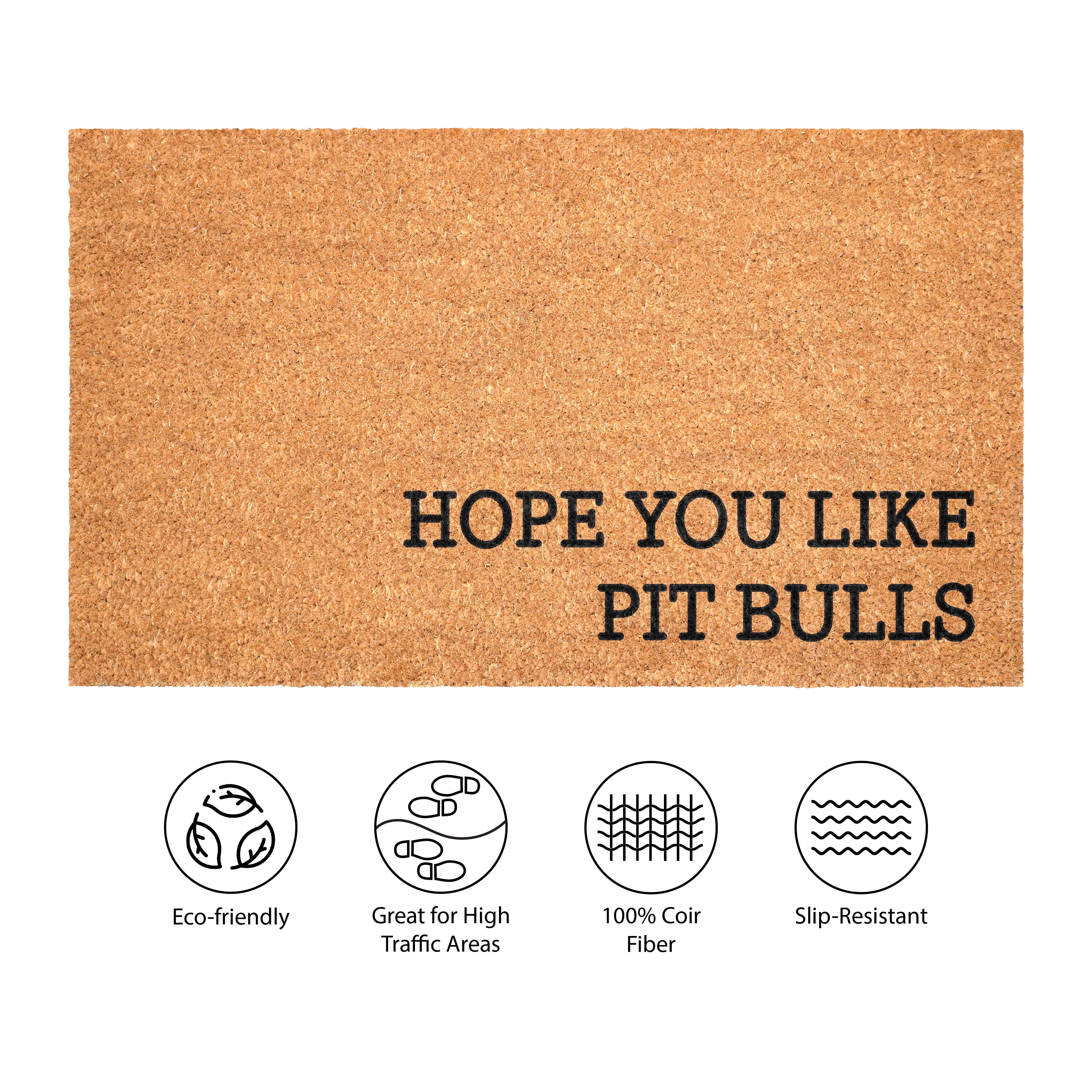 Hope You Like Pit bulls Non Slip Vinyl Backing, Front Door Mat, Entryway Door Mat, 17"x29"