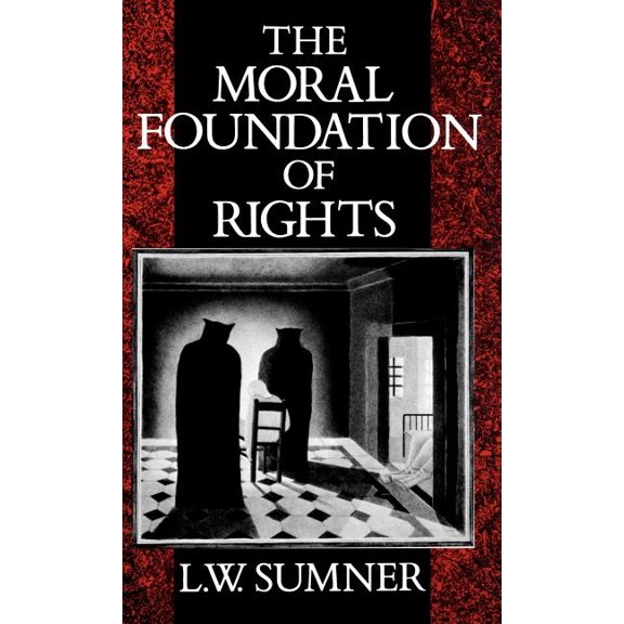 The Moral Foundation of Rights, (Hardcover)