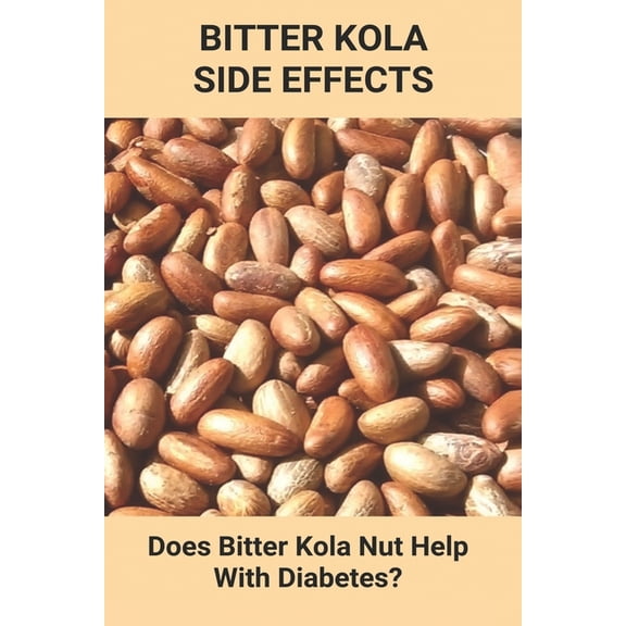 Bitter Kola Side Effects: Does Bitter Kola Nut Help With Diabetes?: Types Of Diabetes