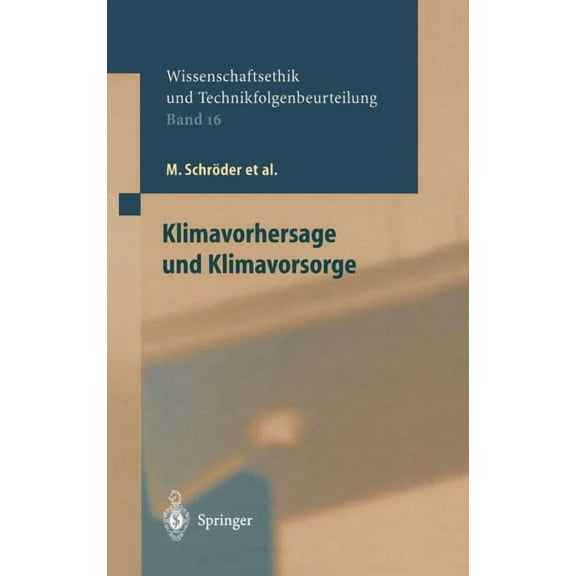 Ethics of Science and Technology Assessm Klimavorhersage Und Klimavorsorge, Book 16, (Hardcover)