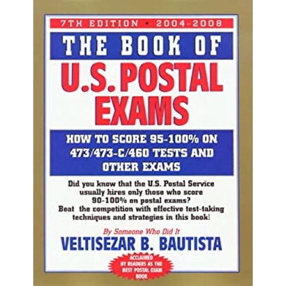 Pre-Owned The Book of U.S. Postal Exams: How to Score 95-100% on 473/473-C/460 Tests and Other Exams (Paperback) 0931613191 9780931613197