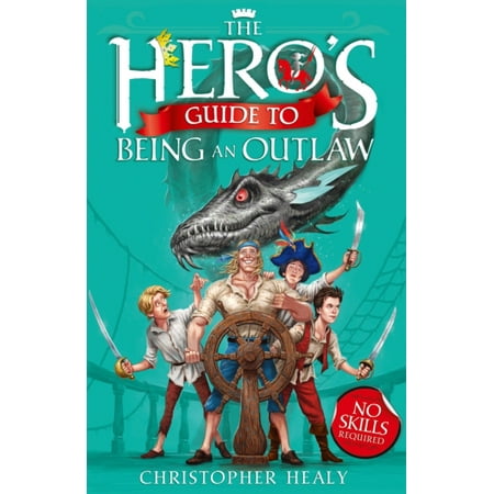 The Heroâs Guide to Being an Outlaw (Heros Guide 3) (Best Heroes 3 Maps)