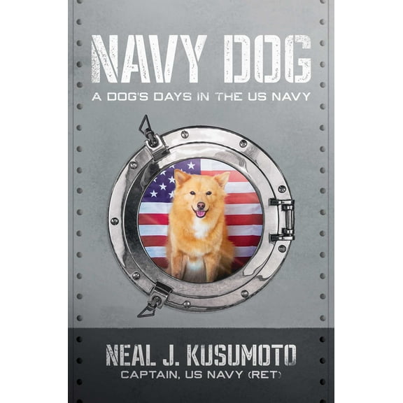 Navy Dog : A Dog's Days in the US Navy (Hardcover)