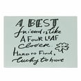 thumbnail image 1 of Best Friend Cutting Board, Like a 4 Leaf Clover Hard to Find Lucky to Have Floral Theme, Decorative Tempered Glass Cutting and Serving Board, in 3 Sizes, by Ambesonne, 1 of 2