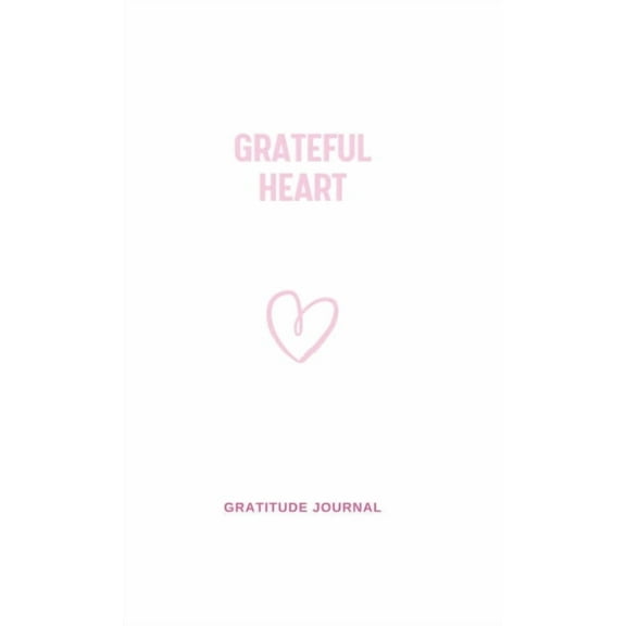 Grateful Heart: 3 minute Gratitude Journal. Reflect, Give Thanks, Feel Good, (Hardcover)