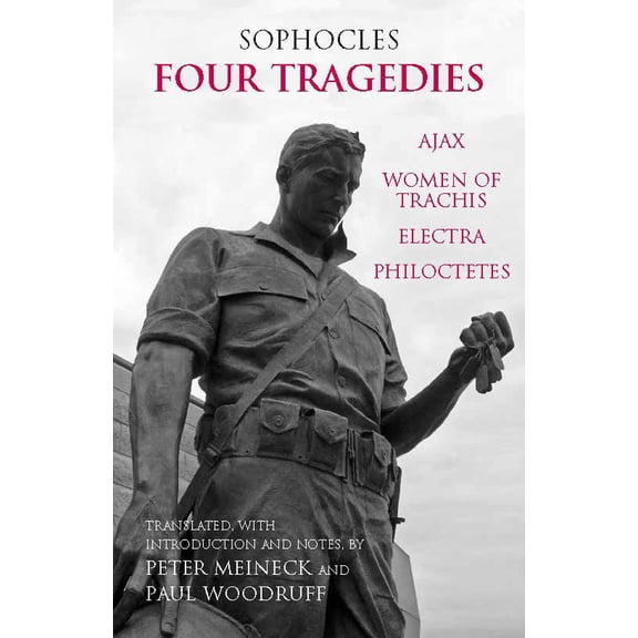 Pre-Owned Four Tragedies: Ajax, Women of Trachis, Electra, Philoctetes (Paperback) 0872207633 9780872207639