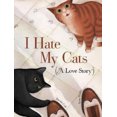 thumbnail image 3 of I Hate My Cats (A Love Story), 3 of 3