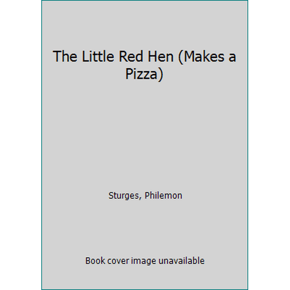 Pre-Owned The Little Red Hen (Makes a Pizza) (Hardcover) 0525459537 9780525459538