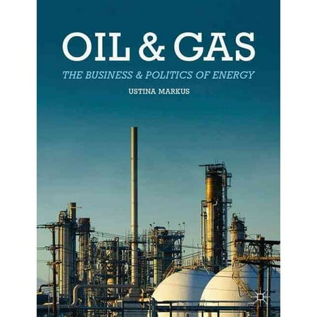 Oil And Gas The Business And Politics Of Energy Walmart Com