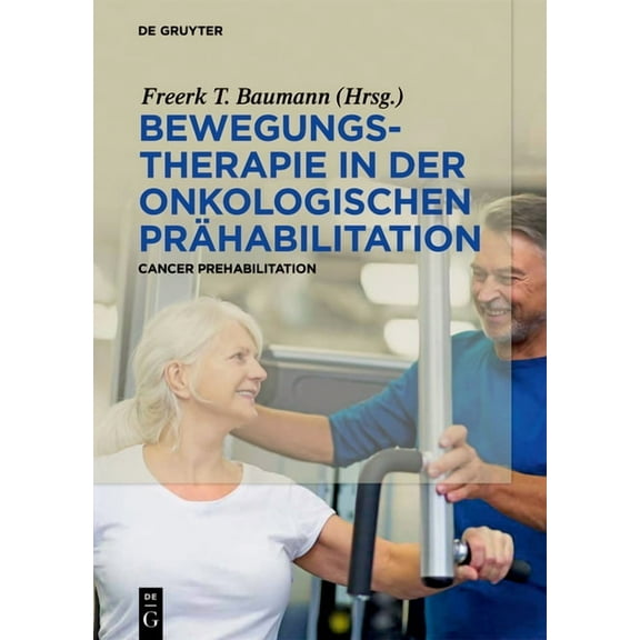 Bewegungstherapie in der onkologischen Prähabilitation, (Hardcover)