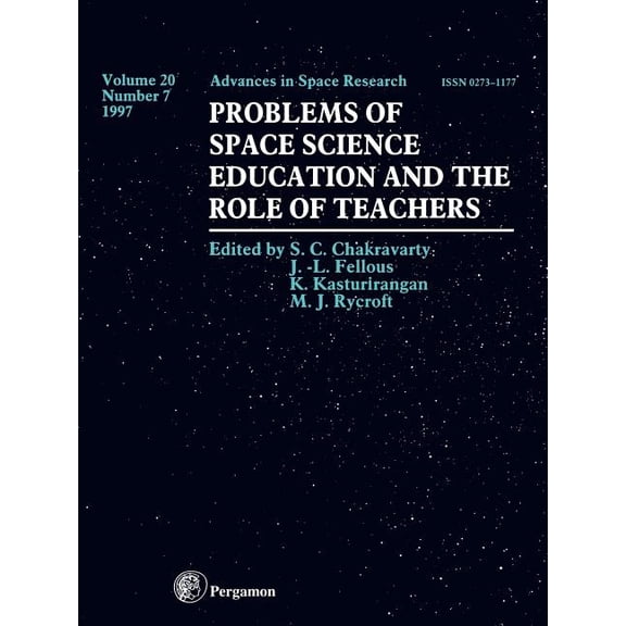 Advances in Space Research Problems of Space Science Education and the Role of Teachers: Volume 20-7, Book 20, (Paperback)
