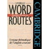 Pre-Owned Cambridge Word Routes Anglais-Français: Lexique Thématique de l'Anglais Courant (Paperback) 0521425832 9780521425834