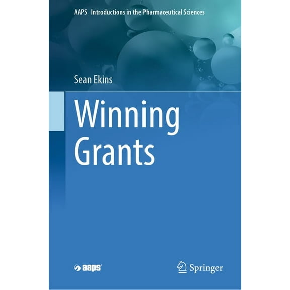 Aaps Introductions in the Pharmaceutical Winning Grants, Book 17, (Hardcover)