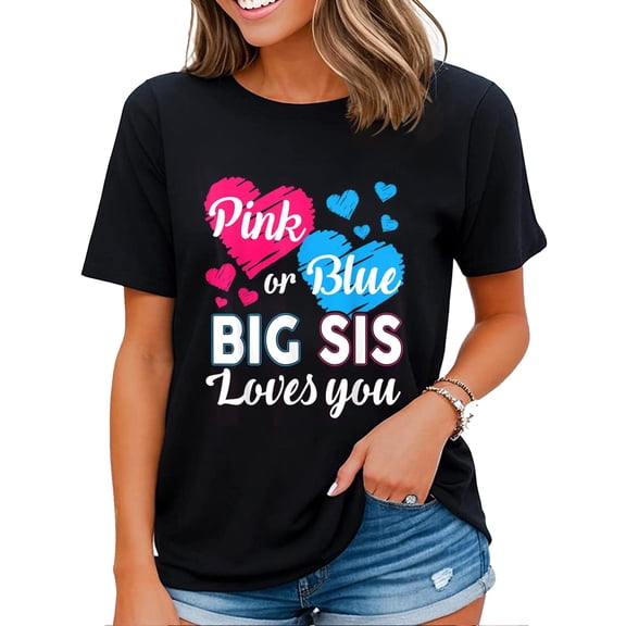 Pink or Blue Big Sister Loves You Gender Reveal Women T-Shirt Black Large
