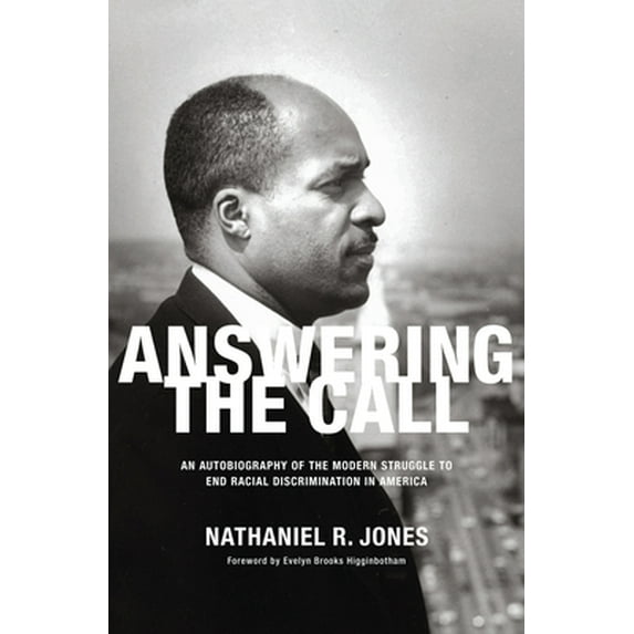 Pre-Owned Answering the Call: An Autobiography of the Modern Struggle to End Racial Discrimination in America (Hardcover) 1620970759 9781620970751