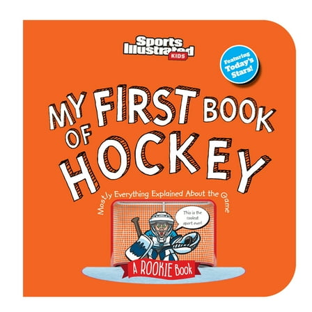 Sports Illustrated Kids My First Book My First Book of Hockey (Board Book), (Board Book)