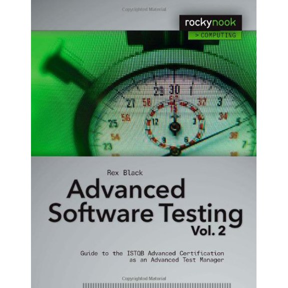 Pre-Owned Advanced Software Testing, Volume 2 : Guide to the Istqb Advanced Certification as an Advanced Test Manager