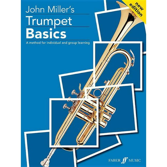 Faber Edition: Basics Trumpet Basics: A Method for Individual and Group Learning (Student's Book), (Paperback)
