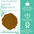 thumbnail image 6 of Slofoodgroup Vietnamese Cinnamon, Saigon Cinnamon Powder - 6oz, 6 of 6