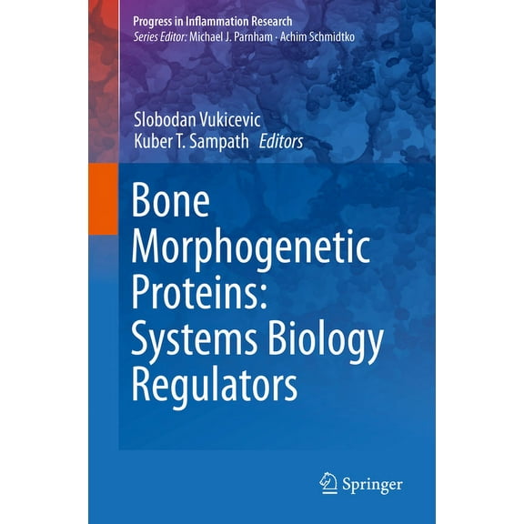 Progress in Inflammation Research Bone Morphogenetic Proteins: Systems Biology Regulators, (Hardcover)