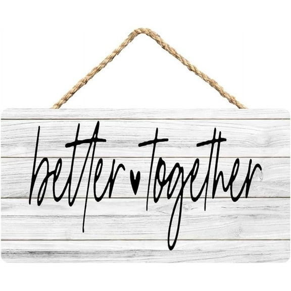 Rustic Wooden Sign Decor - Better Together - Wood Plaque Home & Office Inspirational Gifts Hanging Wall Signs 6x12 IN