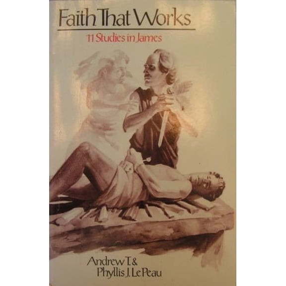 Pre-Owned Faith That Works: Studies in James, 9780842308724, 0842308725, Paperback,
