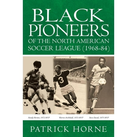 Black Pioneers of the North American Soccer League