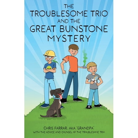 The Troublesome Trio and the Great Bunstone Mystery, (Paperback)
