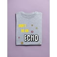 thumbnail image 3 of Don't Be An Echo Fashion Slogan T-Shirt Women -Image by Shutterstock, Female XX-Large, 3 of 4