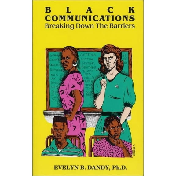 Black Communications : Breaking Down the Barriers (Paperback)