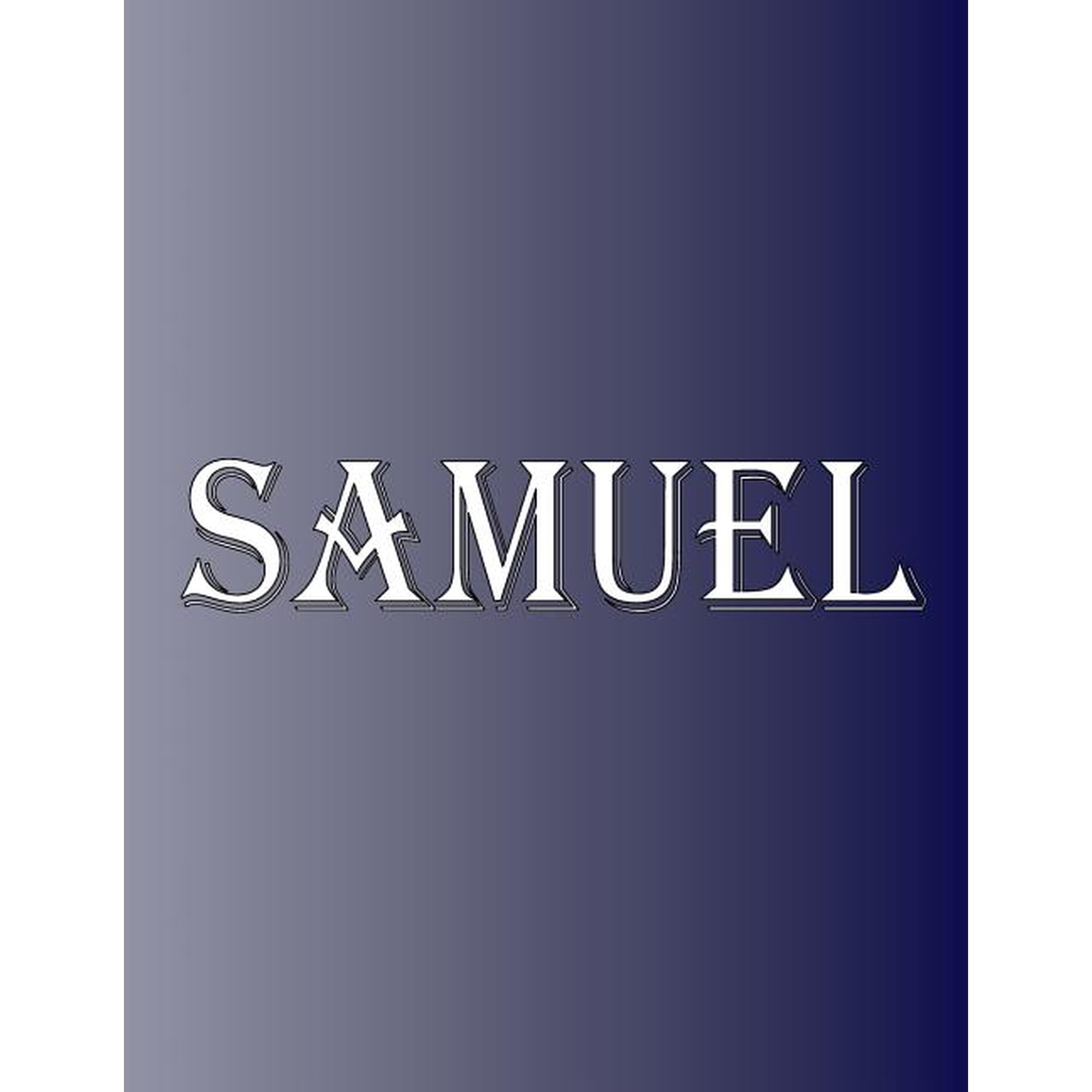 Samuel: 100 Pages 8.5 X 11 Personalized Name on Notebook College Ruled Line Paper (Paperback)