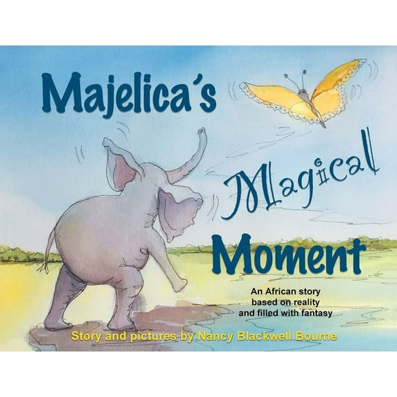 Majelica's Magical Moment: An African story based on reality and filled with fantasy, (Paperback)