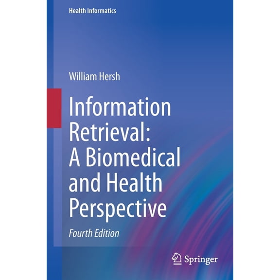 Health Informatics Information Retrieval: A Biomedical and Health Perspective, (Paperback)