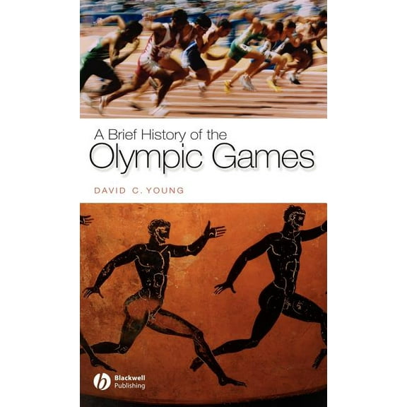 A Brief History of the Olympic Games, (Hardcover)