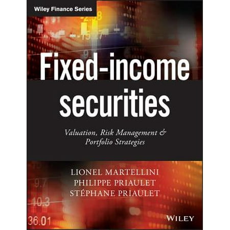 Fixed Income Securities Valuation Risk Management And