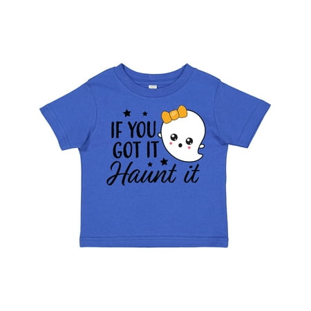 

Inktastic If You Got It Haunt It with Cute Ghost Gift Toddler Toddler Girl T-Shirt