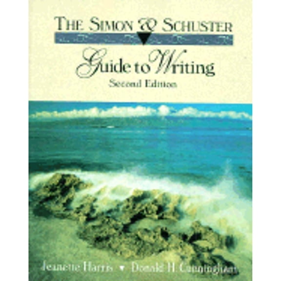 Simon & Schuster Guide to Writing: Full Edition, 9780134565750, 0134565754, Paperback, 2nd Edition edition