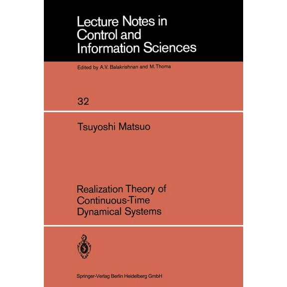 Lecture Notes in Control and Information Realization Theory of Continuous-Time Dynamical Systems, Book 32, (Paperback)
