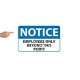 thumbnail image 4 of Notice Employees Only Beyond This Point Sign, - Self Adhesive 5 X 8", Durable, Superior Quality By MP Printing- pack of 4, 4 of 6