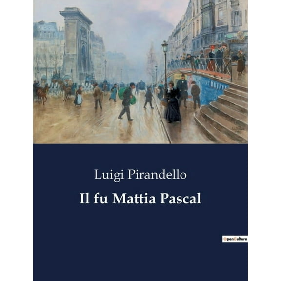 Il fu Mattia Pascal (Paperback)