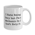 thumbnail image 2 of Funny Mechanic 11oz Mug, I Hate Being Sexy but I'm a Mechanic So I Can't Help It, Present For Men Women, Fancy From Friends, 2 of 2