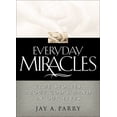 thumbnail image 1 of Pre-Owned Everyday Miracles: True Stories About God's Hand in Our Lives (Paperback) 1570087776 9781570087776, 1 of 1