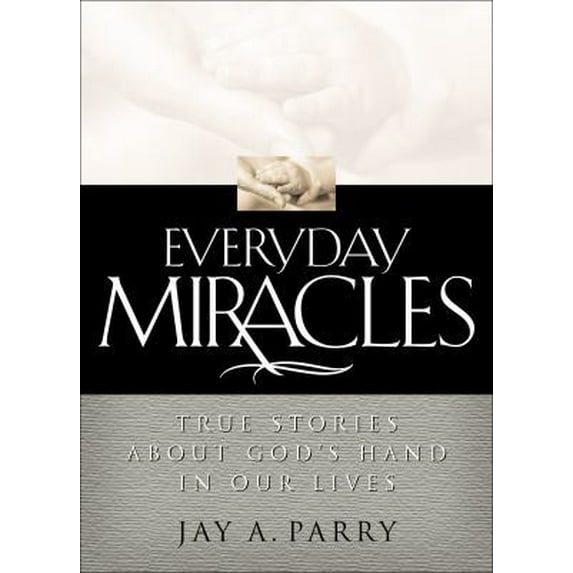 Pre-Owned Everyday Miracles: True Stories About God's Hand in Our Lives (Paperback) 1570087776 9781570087776