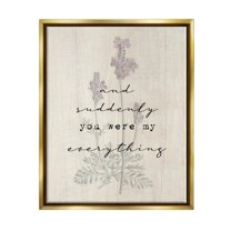 And Suddenly You Were My Everything Phrase Inspirational Graphic Art Metallic Gold Framed Art Print Wall Art