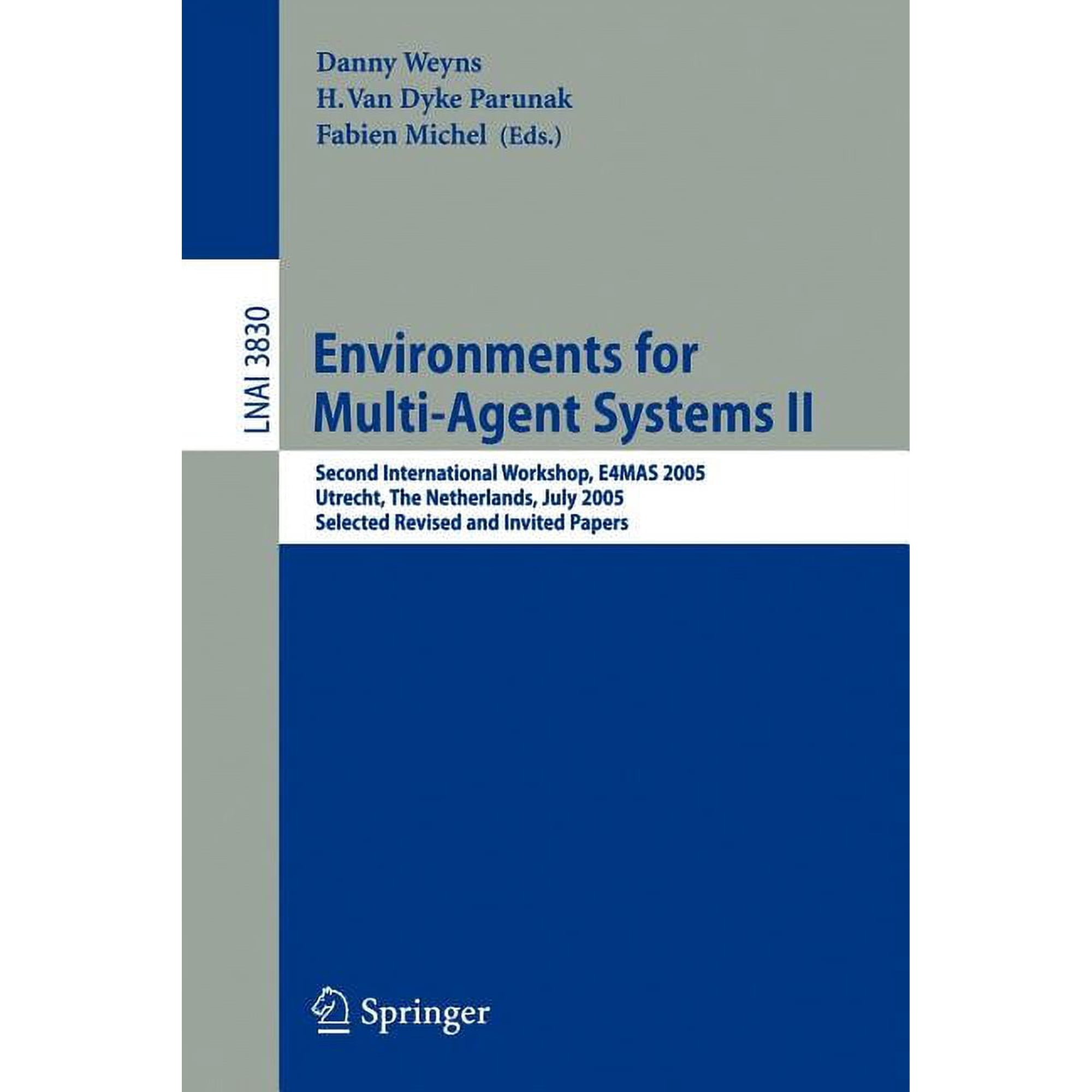 Environments for Multi-Agent Systems II: Second International Workshop E4mas 2005 Utrecht the Netherlands July 25 2 (Paperback)