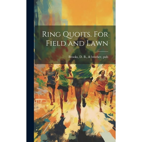 Ring Quoits. For Field and Lawn (Hardcover)