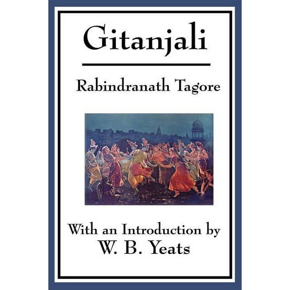 Gitanjali: Song Offerings: Devotional Poems from the Bengali Tradition, (Paperback)