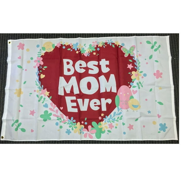 Best Mom Ever Flag 3x5ft Poly